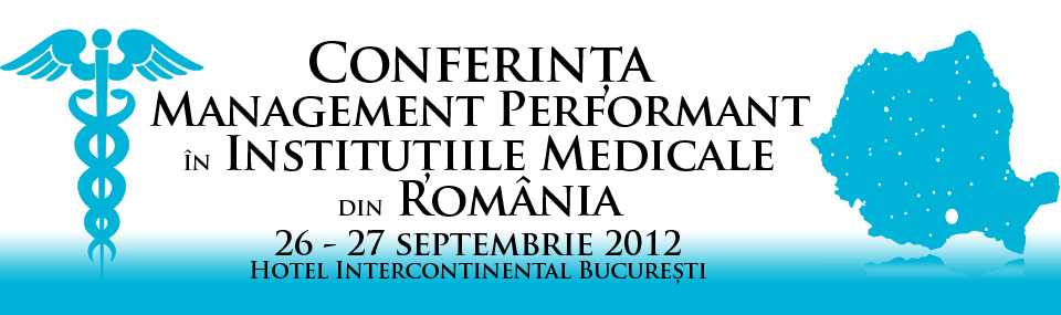 Conferinta Management Performant in Institutiile Medicale din Romania